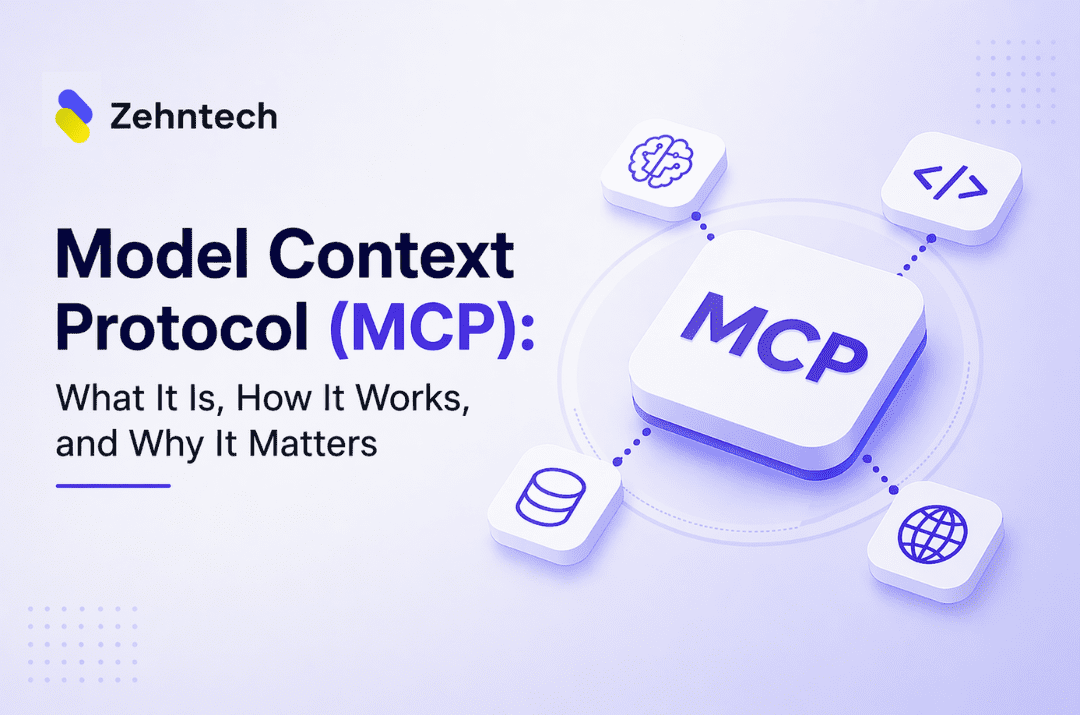 Model Context Protocol (MCP): What It Is, How It Works, and Why It Matters